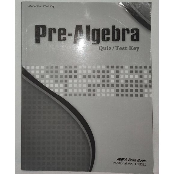 A Beka "Pre-Algebra"  Work-text + Solution Key + Teacher quiz/test Key, Third Ed - Picture 4 of 7